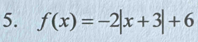 f(x)=-2|x+3|+6