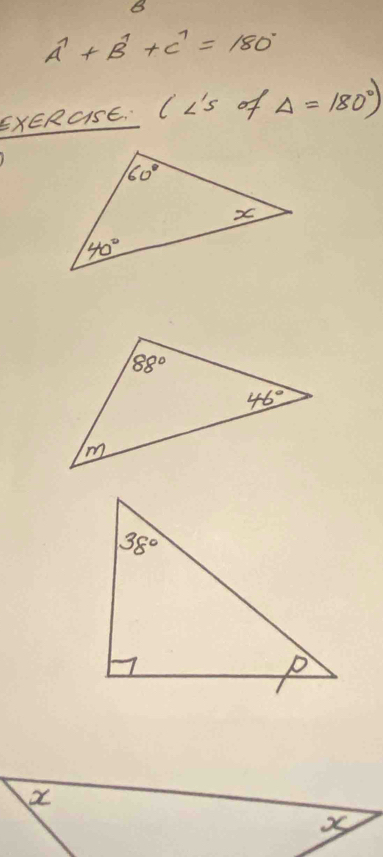 A^1+B^1+C^1=180°
EXERCSE. ( Is of Delta =180°)