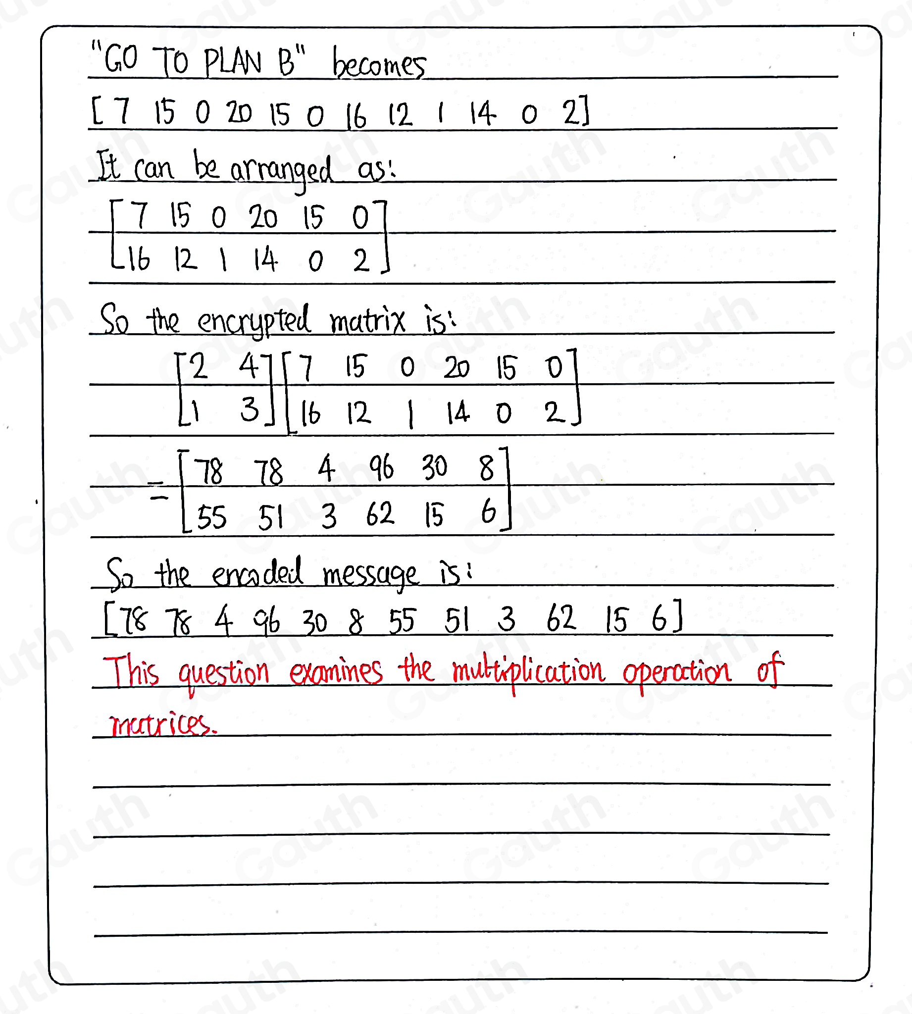 Solved: Encryption Matrices are commonly used to encrypt data. Here is ...