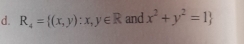 R_4= (x,y):x,y∈ R and x^2+y^2=1