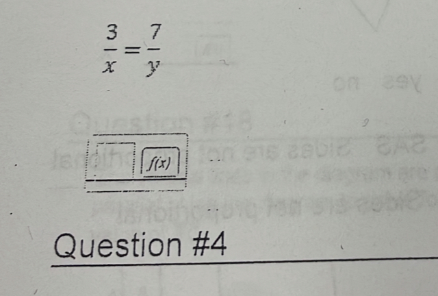  3/x = 7/y 
f(x)
Question #4