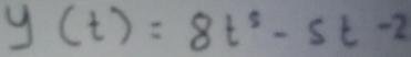 y(t)=8t^5-5t-2