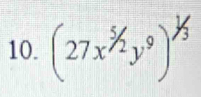 (27x^(^5/_2)y^9)^^1/_3