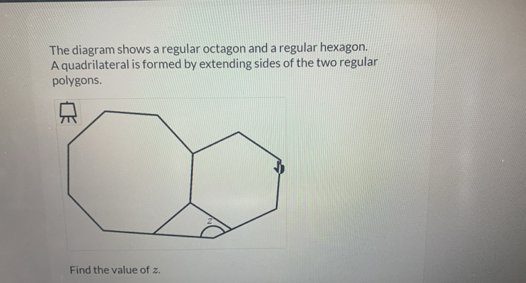 Solved: The diagram shows a regular octagon and a regular hexagon. A ...