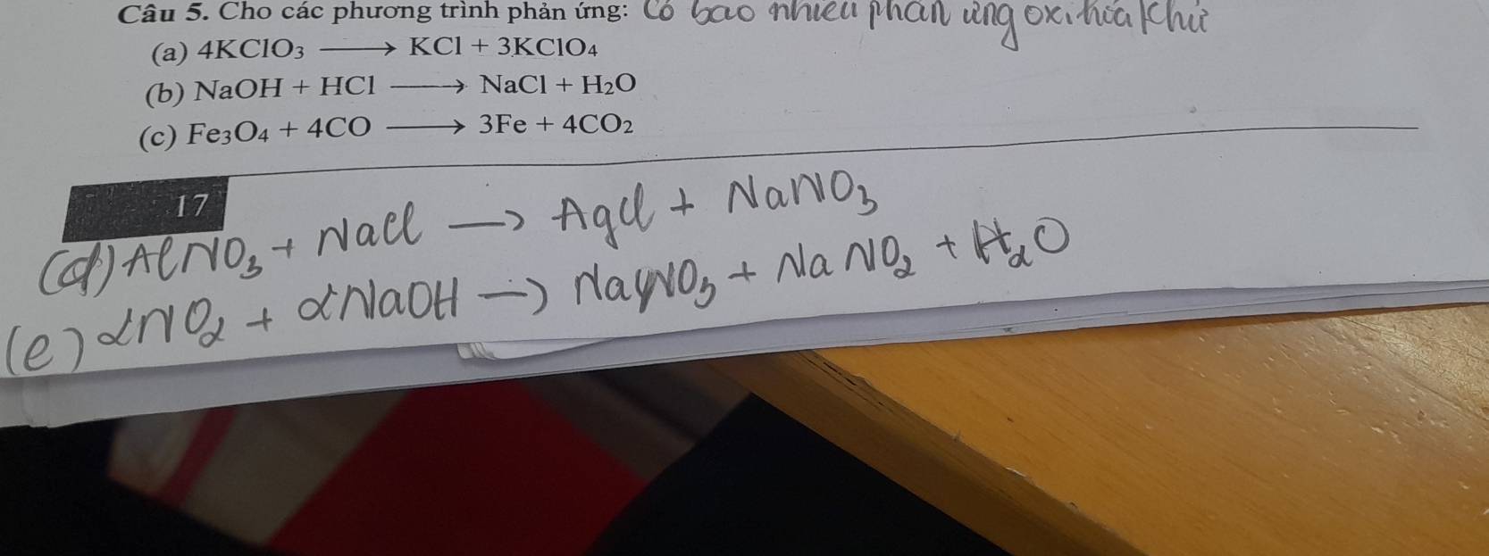 Cho các phương trình phản ứng: 
(a) 4KClO_3to KCl+3KClO_4
(b) NaOH+HClto NaCl+H_2O
(c) Fe_3O_4+4COto 3Fe+4CO_2
17