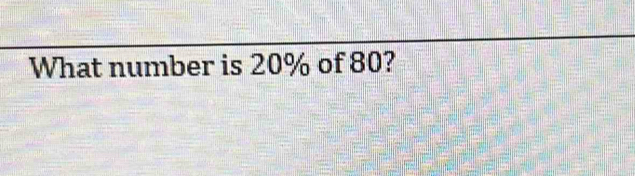 What number is 20% of 80?