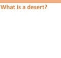 What is a desert?