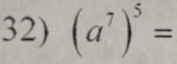 (a^7)^5=