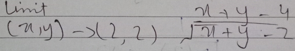 Lirit
(x,y) (2,2)sqrt(x+y-4)