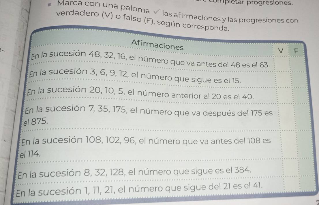 ompletar progresiones. 
Marca con una paloma √ las afirmacio 
verdadero (V) o fa