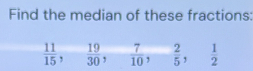 Find the median of these fractions: