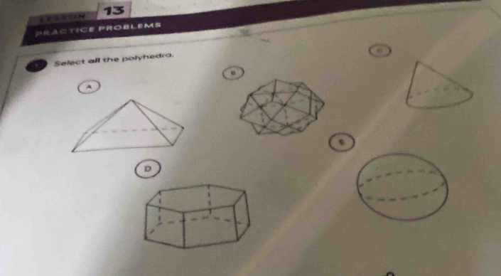 Solved: prActicE ProbLEMs Select all the polyhedra. . A D [Math]