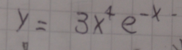 y=3x^4e^(-x-)