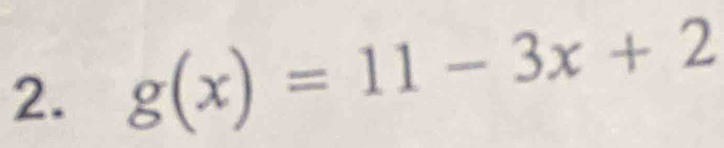 g(x)=11-3x+2