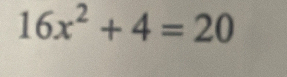 16x^2+4=20