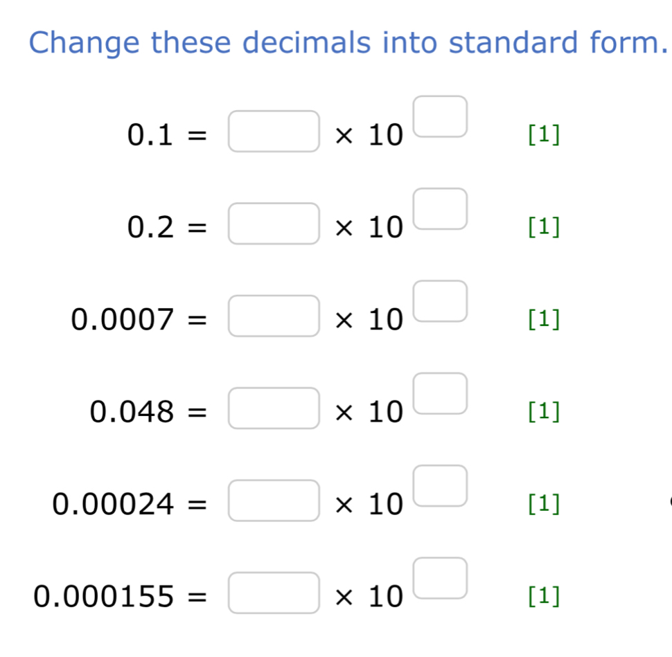 Change these decimals into standard form.