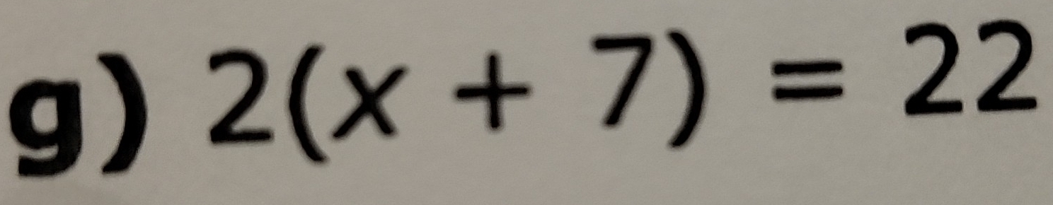 2(x+7)=22