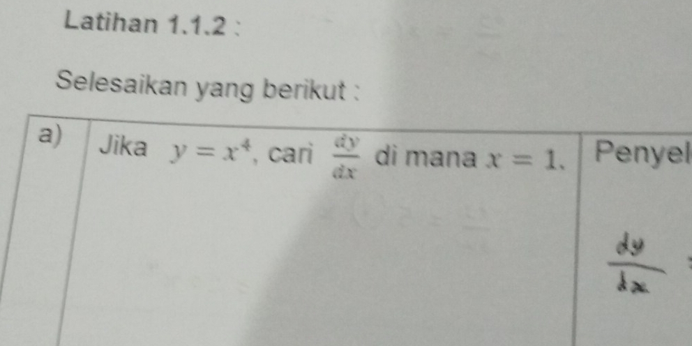 Latihan 1.1.2 :
Selesaikan yang berikut :
l