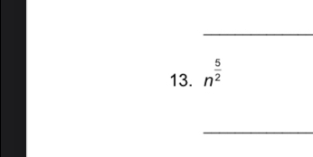 n^(frac 5)2
_