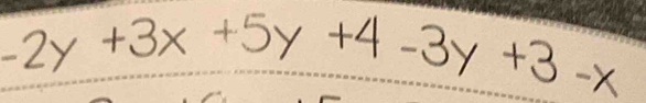 -2y+3x+5y+4-3y+3-x