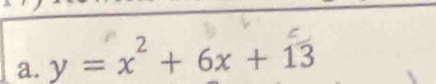 y = x² + 6x + 13