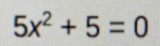 5x^2+5=0