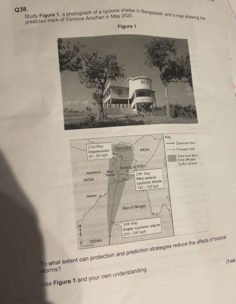 Study Figure 1, a photograph of a cyclone shelter in Bangladesh and a map showing the 
predicted track of Cyclone Amphan in May 2020. 
Figure 1 
To what extent can protection and pical 
(Total 
storms? 
Use Figure 1 and your own understanding.