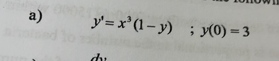 y'=x^3(1-y); y(0)=3