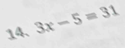 14- 3x-5=31