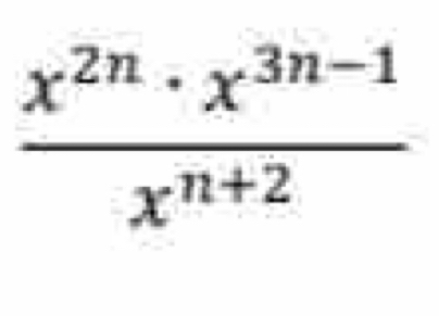  (x^(2n)· x^(3n-1))/x^(n+2) 