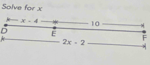 Solve for x
D
F