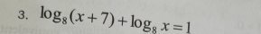 log _8(x+7)+log _8x=1