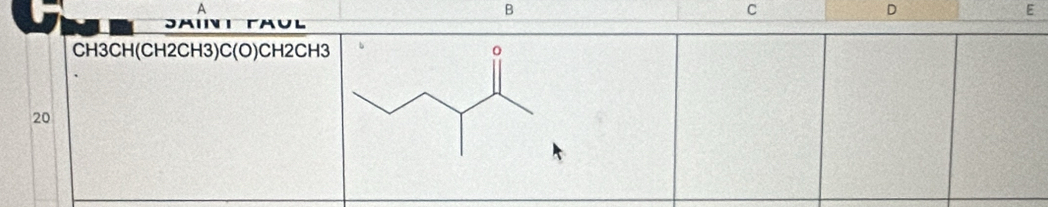 A 
B 
C 
D 
E 
JAII TAUL 
CH3CH(CH2CH3)C(O)CH2CH3 
20