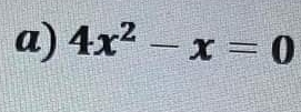 4x^2-x=0