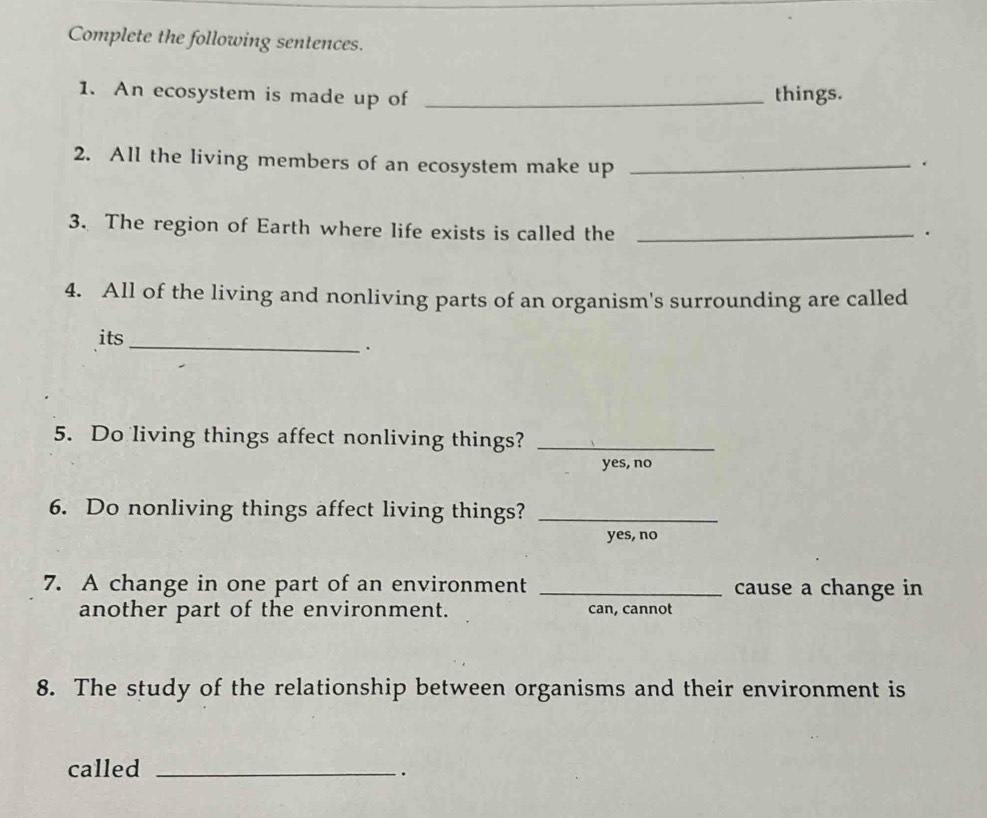 Solved: Complete the following sentences. 1. An ecosystem is made up of  _things. 2. All the living [Others]