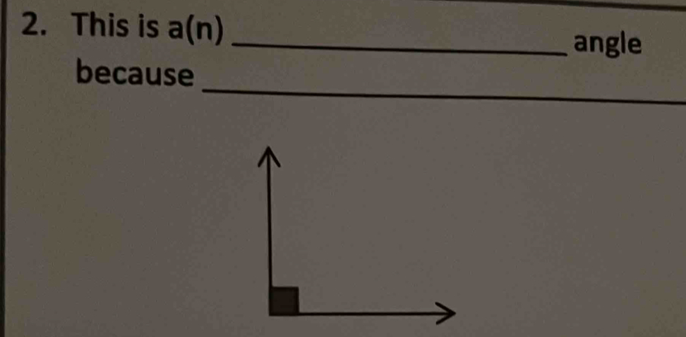 This is a(n)
_angle 
_ 
because