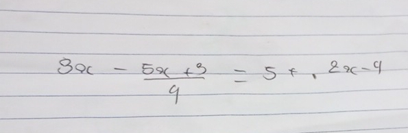 3x- (5x+3)/4 =5x· 2x-4