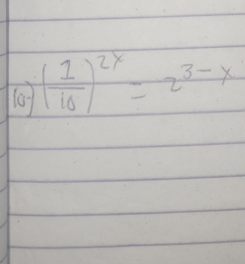 ( 1/10 )^2x=2^(3-x)