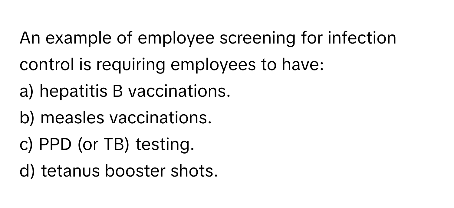 Solved: An example of employee screening for infection control is ...