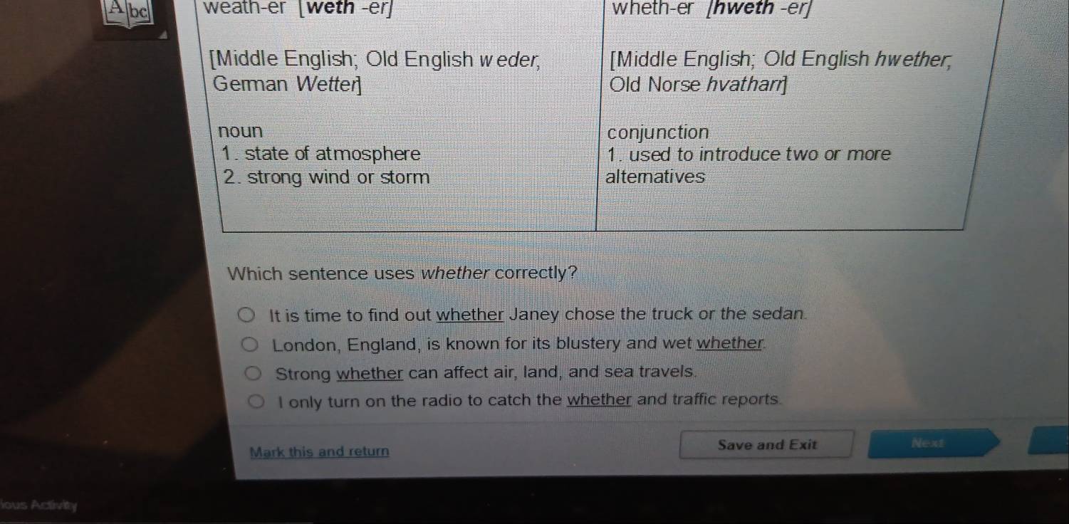 Solved: Abc weath-er [weth -er] wheth-er [hweth -er] Which sentence ...