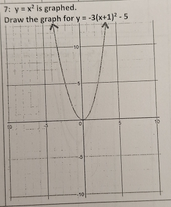 7: y=x^2 is graphed.
D y=-3(x+1)^2-5
1