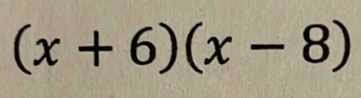 (x+6)(x-8)