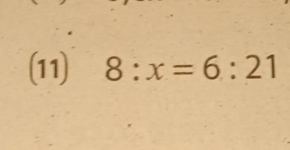 (11) 8:x=6:21