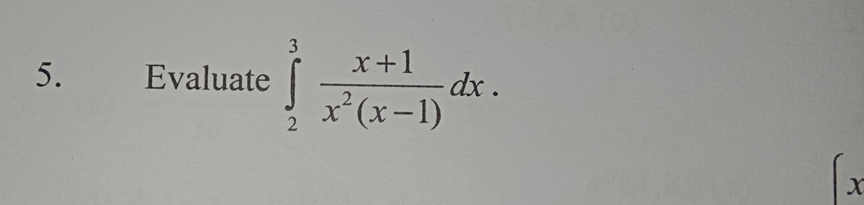 Evaluate ∈tlimits _2^(3frac x+1)x^2(x-1)dx.
x