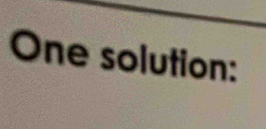 One solution: