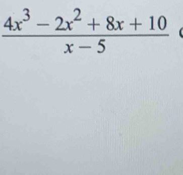  (4x^3-2x^2+8x+10)/x-5 