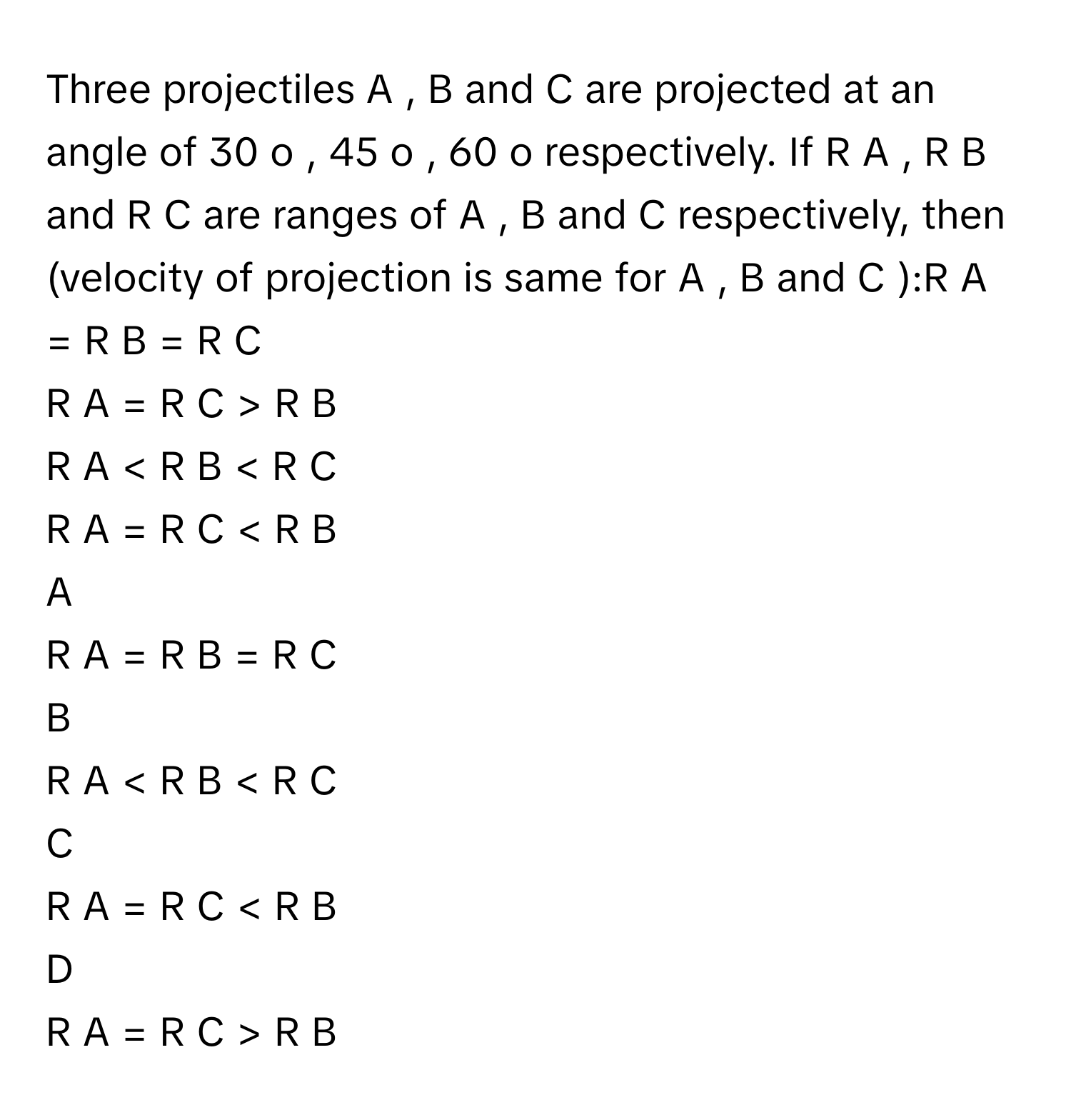Solved: Three projectiles A , B and C are projected at an angle of 30 o ...