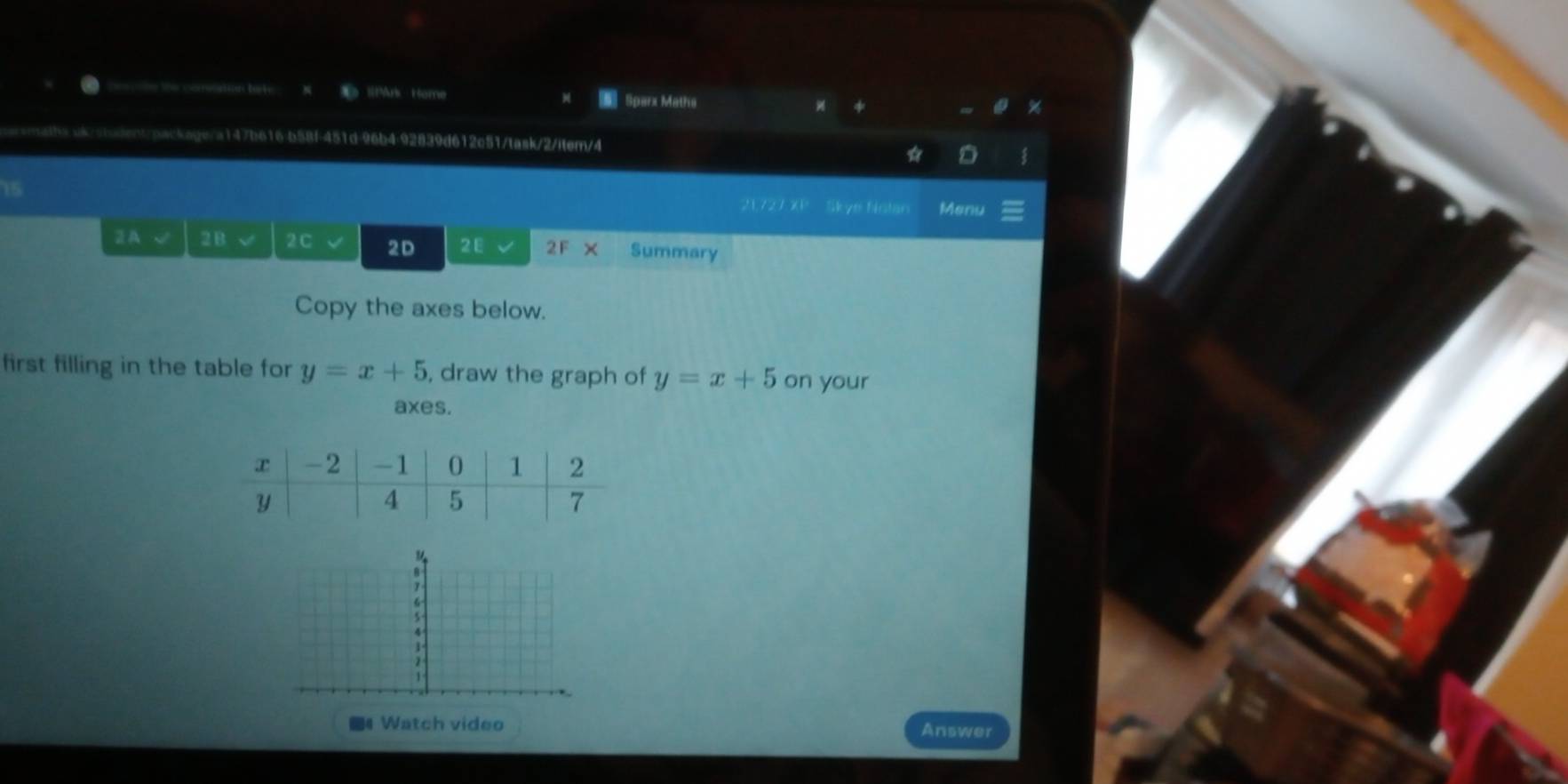 litArk Home Sparx Maths
y=x+5 , draw the graph of y=x+5 on your
axes.
:.
Watch video Answer