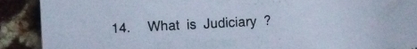 What is Judiciary ?