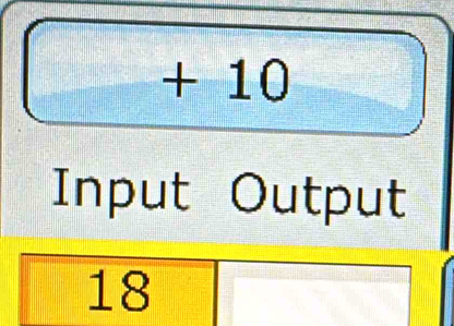 + 10
Input Output
18